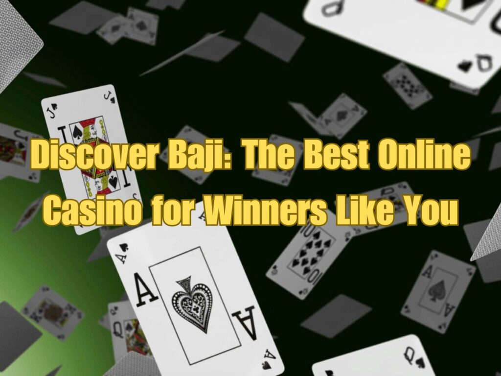 Discover Baji: The Best Online Casino for Winners Like You 2 Discover Baji: The Best Online Casino for Winners Like You