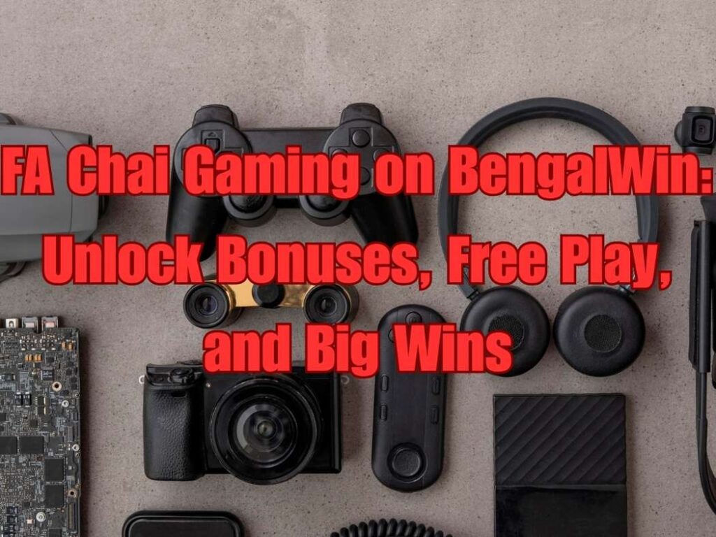 FA Chai Gaming on BengalWin: Unlock Bonuses, Free Play, and Big Wins 2 FA Chai Gaming on BengalWin: Unlock Bonuses, Free Play, and Big Wins