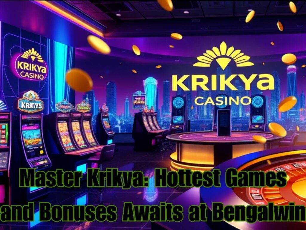 Best Krikya Games and Bonuses of 2025 Awaits at Bengalwin 2 Krikya 2025