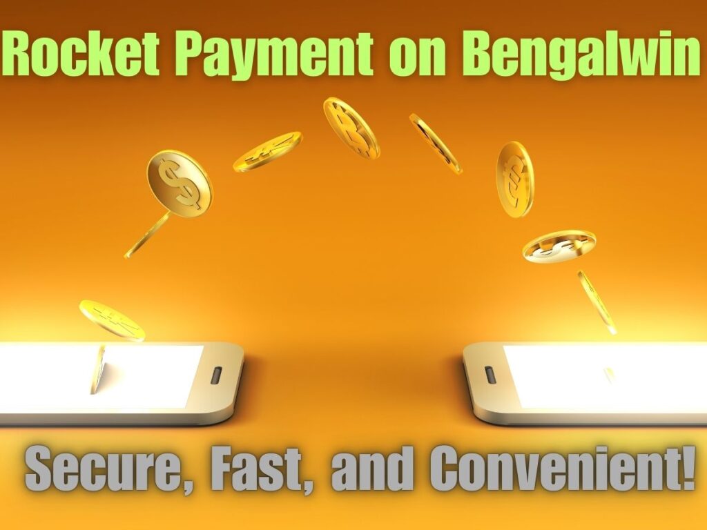 Rocket Payment on Bengalwin: Step by Step Guide 