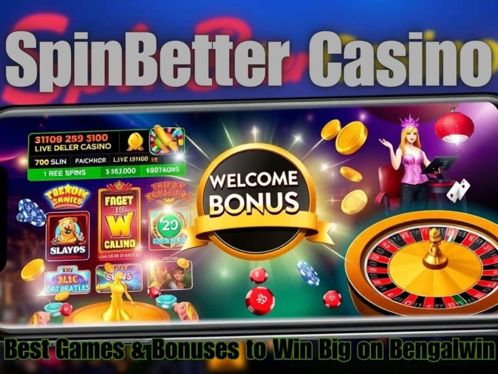 SpinBetter Casino on Bengalwin: Games & Bonuses to Win Big 2 SpinBetter Casino on Bengalwin: Games & Bonuses to Win Big