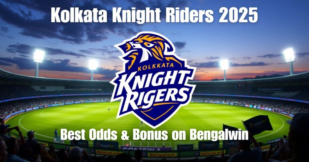 Kolkata Knight Riders 2025: Best Odds & Bonus on Bengalwin 2 Kolkata Knight Riders 2025: Best Odds & Bonus on Bengalwin