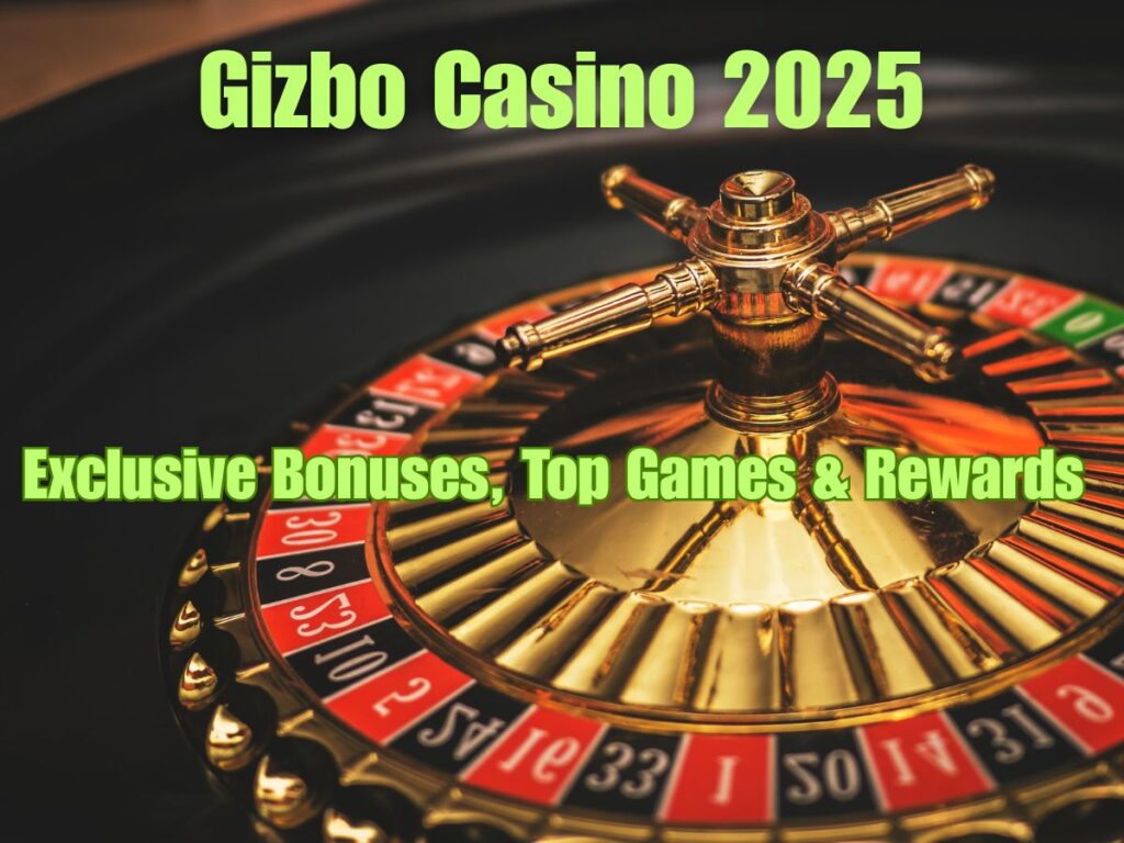 Gizbo Casino 2025: Exclusive Bonuses, Top Games & Rewards 2 Gizbo Casino 2025