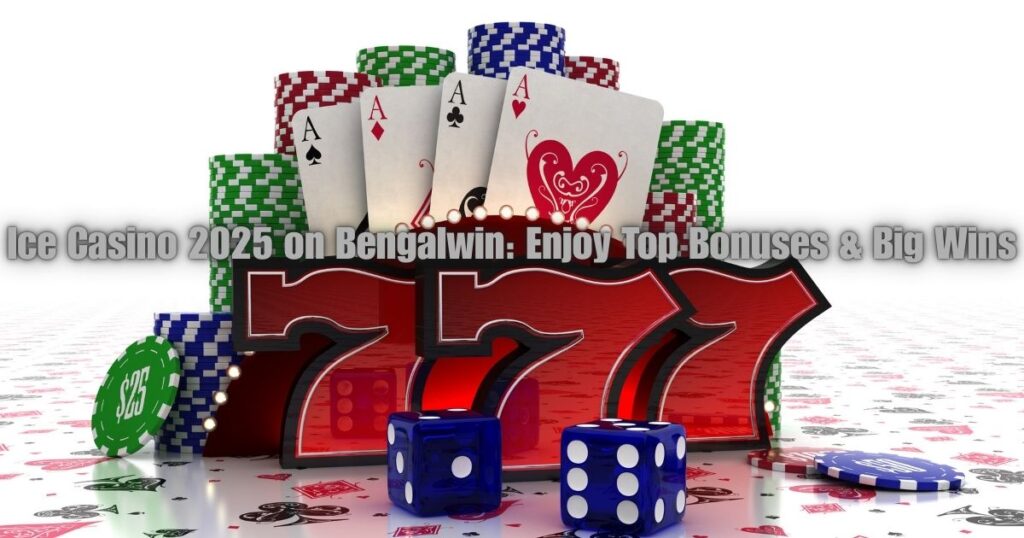 Ice Casino 2025