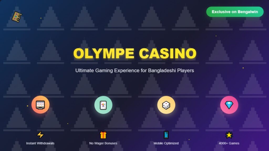 Olympe Casino: The Ultimate Gaming Experience on Bengalwin - Complete Guide for Bangladeshi Players 2025 1 Olympe Casino