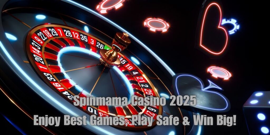 Spinmama Casino 2025