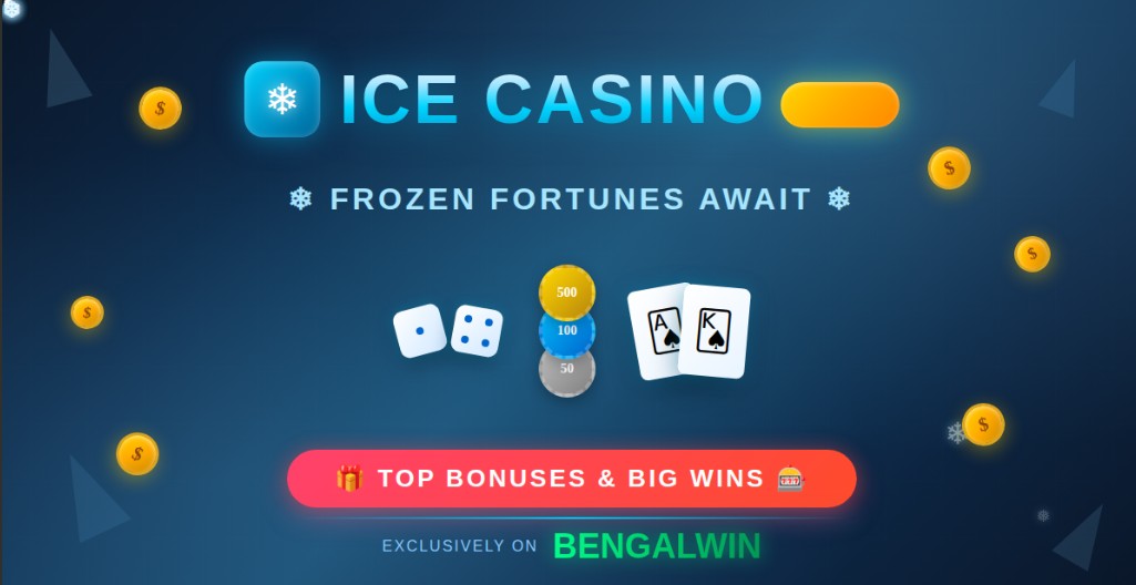Ice Casino 2026 on Bengalwin: Enjoy Top Bonuses & Big Wins 2 Ice Casino 2026